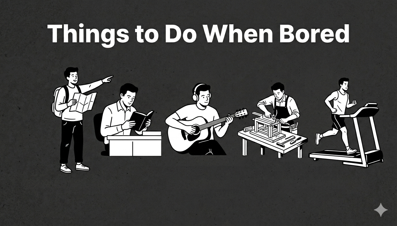 Things to Do When Bored